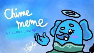 No pickles Crew Animation || Chimes Meme || EllyshiaHd