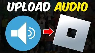 How To Upload Audio To Roblox