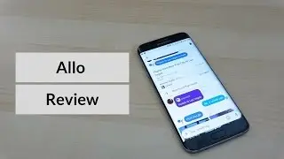 Google Allo Review !!!