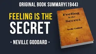 Feeling Is the Secret (1944) by Neville Goddard | Book Summary