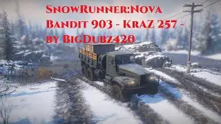 SnowRunner:Nova Bandit 903- KrAZ 257- by BigDubz420