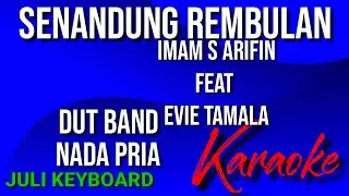 SENANDUNG REMBULAN - Imam s arifin feat Evie tamala| karaoke nada pria |  lirik | dutband