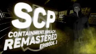 ЧУМНОЙ КРАСАВЕЦ |  SCP - CONTAINMENT BREACH REMASTERED  | EPISODE.2