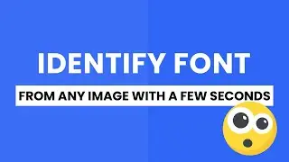 How To Identify Font In Any Image