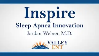 Dr. Jordan Weiner Discusses Inspire Therapy for Obstructive Sleep Apnea