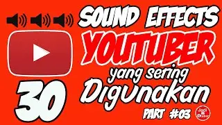 Kumpulan Sound Effect Terlengkap dipakai para Youtuber - Bebas Copyright | Jadi Youtuber