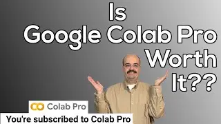 Is Google CoLab Pro worth it?