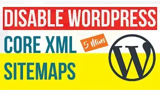 Disable default WordPress Core XML Sitemaps in 5 mins :: Remove the conflict in your SEO plugin: