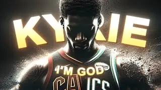 [4K] Kyrie Irving「EDIT」(I'm God)