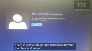 There is a time and/or date difference between the client and server (Sign In Windows Server 2012)