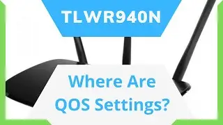 TLWR940N | Where To Find QOS Settings