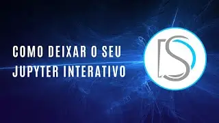 Criando interface gráfica no Jupyter Notebook | Ipywidgets