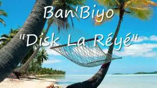 Ban'Biyo - Disk la Réyé