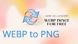 How To Convert WEBP Image to PNG For FREE 2022 