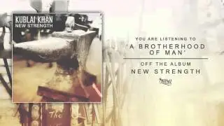 Kublai Khan - A Brotherhood Of Man (Audio)