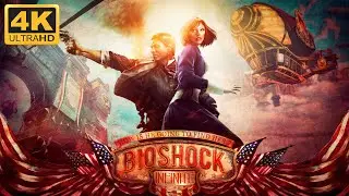 РУССКАЯ ОЗВУЧКА И ЛОКАЛИЗАЦИЯ ➤ BIOSHOCK INFINITE ➤  4K/60fps ➤ ПРОХОЖДЕНИЕ 1