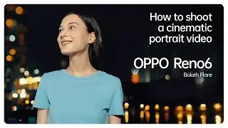 OPPO Reno6 | How-To Videos | Bokeh Flare Night Portrait Video