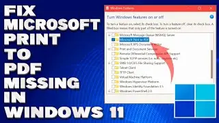 How To Fix Microsoft Print To PDF Missing in Windows 10/11 [Solution]