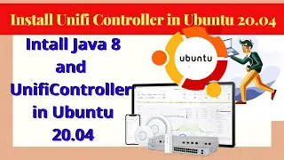 How to install Unifi Controller on Ubuntu 20.04 || How to install Java 8 in Ubuntu | 