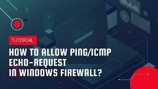 How to Allow Ping/ICMP Echo Request in Windows Firewall? | VPS Tutorial