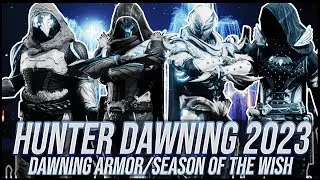 Destiny 2: Dawning 2023 Hunter Sets! | Season of the Wish