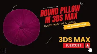 Create a Realistic Round Pillow in 3ds Max | Step-by-Step Tutorial | Cloth modifier #3dsmax