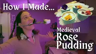 Making a Medieval Rose Pudding! (Becoming Artsy 207)