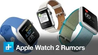 Apple Watch 2 Rumors