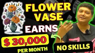 This Flower Vase Can Make You $30,000 Per Month Without Any Technical Skills For Beginners in 2023