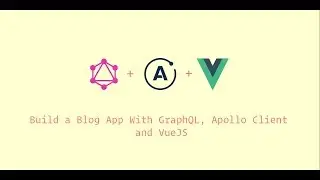 Build a Blog With Vue, GraphQL, and Apollo Client