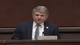 Chairman McCaul Delivers Statements at HFAC Full Committee Markup on H.R. 3033