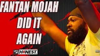 Fantan Mojah Did It AGAIN (Re-Upload) | Let's Be Honest