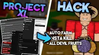 [NEW BEST!] Project XL Script - Auto Farm, Insta Kill, DEVIL FRUIT HACK & More