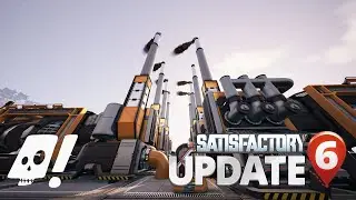 Satisfactory Update 6 is Here!! Let's Play! Ep06