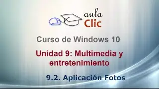 Curso de Windows 10. 9.2. Aplicación  Fotos