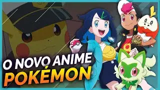 TUDO SOBRE O NOVO ANIME DE POKÉMON