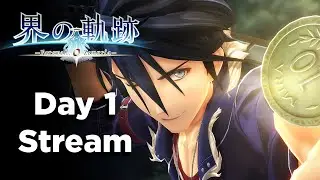 🔴 The Legend Of Heroes: Kai No Kiseki Full Playthrough - Day 1