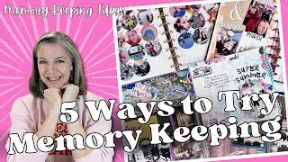 Five Ways to Try Memory Keeping || Big Announcement!