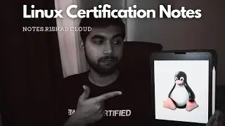 My Linux Certification Notes | Cloud Certifications | notes.rishab.cloud