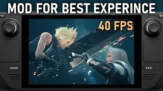 Final Fantasy VII Remake - Steam Deck Mod for 40fps without Resolution Scaling (Best Settings)