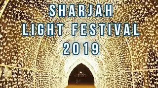 Sharjah Light Festival 2019 - February 6 - 16