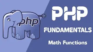 PHP Fundamentals || Short Course || Math Functions #4