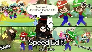 Gacha Club Speed Edit | “11 Random SMB Edits!” | (Test Video)