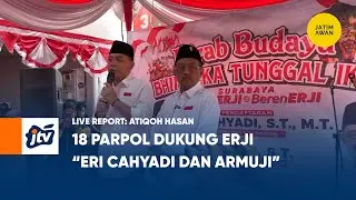 18 PARPOL Dukung ERJI - Eri Cahyadi dan Armuji  | JATIM AWAN JTV