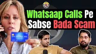 WhatsApp Call se Kaise hota Hai Scam|Best of RealTalk|