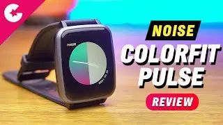 Noise ColorFit Pulse Smartwatch Unboxing & Review - Rs.2499 