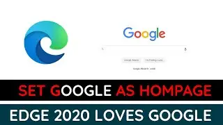 make google your homepage on microsoft edge 2020 | set google search engine in edge