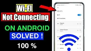 WiFi Connection Problem on Android Solved | Wifi not Connecting on Android Phone Problem Fix