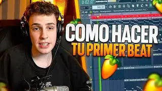 COMO hacer tu PRIMER BEAT en FL STUDIO