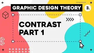 Graphic Design Theory #3 - Contrast Part 1